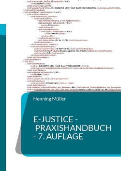 e-Justice – Praxishandbuch von Müller,  Henning