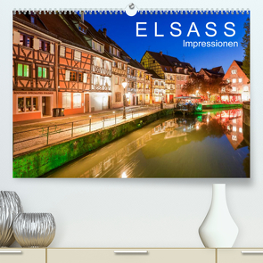 E L S A S S Impressionen (Premium, hochwertiger DIN A2 Wandkalender 2023, Kunstdruck in Hochglanz) von Dieterich,  Werner