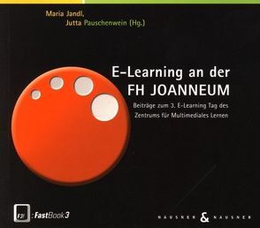 E-Learning an der FH Joanneum von Jandl,  Maria, Pauschewein,  Jutta