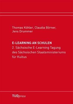 E-Learning an Schulen von Börner,  Claudia, Drummer,  Jens, Köhler,  Thomas