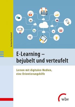 E-Learning – bejubelt und verteufelt von Barthelmeß,  Hartmut