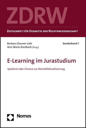 E-Learning im Jurastudium von Dauner-Lieb,  Barbara, Kaulbach,  Ann-Marie