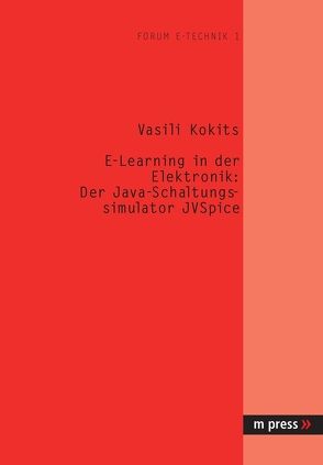 E-Learning in der Elektronik: Der Java-Schaltungssimulator JVSpice von Kokits,  Vasili