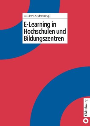 E-Learning in Hochschulen und Bildungszentren von Euler,  Dieter, Seufert,  Sabine