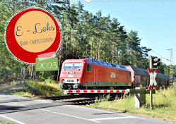 E-Loks – Bahn-Impressionen (Wandkalender 2023 DIN A2 quer) von Klünder,  Günther