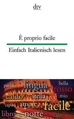 È proprio facile Einfach Italienisch lesen von Mehl,  Susanne, Rademacher,  Anne, Roncoroni,  Lia
