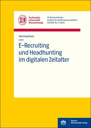 E-Recruiting und Headhunting im digitalen Zeitalter von Rauls,  Henning