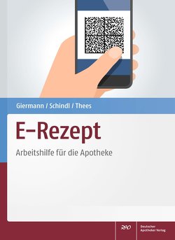 E-Rezept von Giermann,  Florian, Schindl,  Mathias, Thees,  Carlos