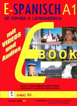 E-Spanisch A1 : De España a Latinoamérica A1 von Macchiavello-Pietsch,  Gloria