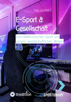 E-Sport & Gesellschaft von Schöber,  Timo
