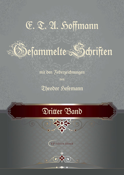 E. T. A. Hoffmann / E. T. A. Hoffmann Gesammelte Schriften von Hoffmann,  E T A, Hosemann,  Theodor