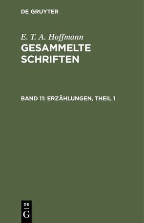 E. T. A. Hoffmann: Gesammelte Schriften / Erzählungen, Theil 1 von Hoffmann,  E T A, Hosemann,  Theodor