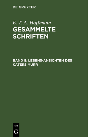 E. T. A. Hoffmann: Gesammelte Schriften / Lebens-Ansichten des Katers Murr von Hoffmann,  E T A, Hosemann,  Theodor