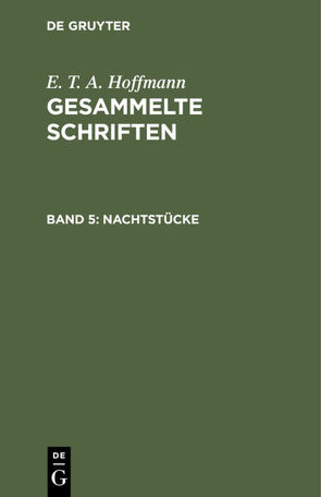 E. T. A. Hoffmann: Gesammelte Schriften / Nachtstücke von Hoffmann,  E T A, Hosemann,  Theodor