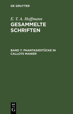 E. T. A. Hoffmann: Gesammelte Schriften / Phantasiestücke in Callots Manier von Paul,  Jean