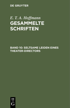 E. T. A. Hoffmann: Gesammelte Schriften / Seltsame Leiden eines Theater-Directors von Hoffmann,  E T A, Hosemann,  Theodor
