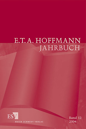 E.T.A. Hoffmann-Jahrbuch 2004 von Kremer,  Detlef, Loquai,  Franz, Scher,  Steven Paul, Steinecke,  Hartmut