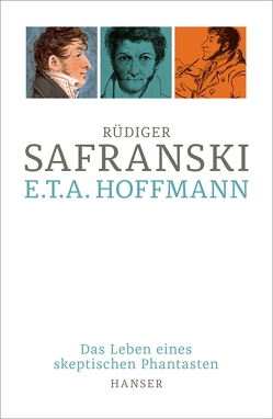 E.T.A. Hoffmann von Safranski,  Rüdiger