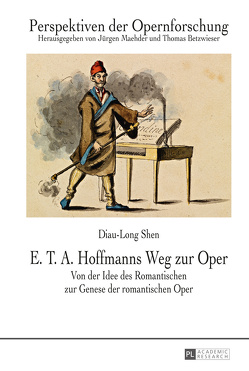 E. T. A. Hoffmanns Weg zur Oper von Shen,  Diau-Long