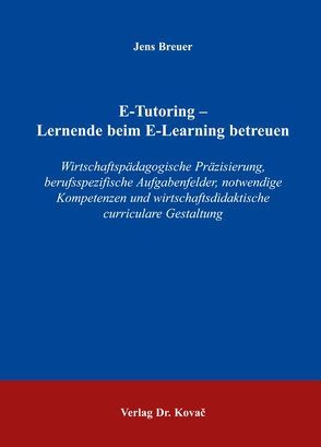 E-Tutoring – Lernende beim E-Learning betreuen von Breuer,  Jens