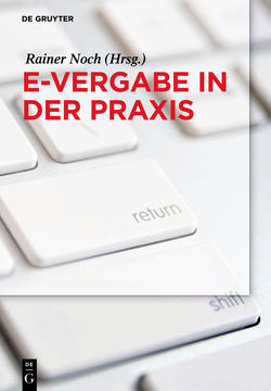 e-Vergabe in der Praxis von Noch,  Rainer