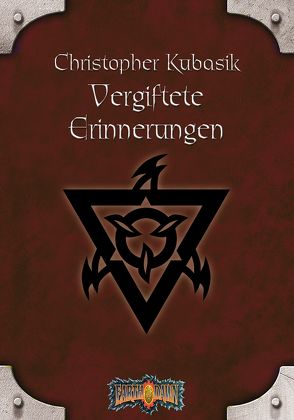 Earthdawn 3: Vergiftete Erinnerungen von Jentzsch,  Christian, Kubasik,  Christopher, Laubenstein,  Jeff