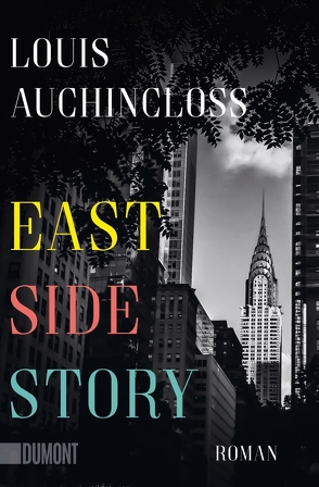 East Side Story von Auchincloss,  Louis, Klewer,  Karl A.