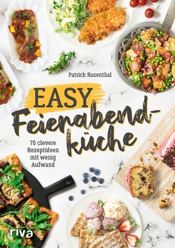 Easy Feierabendküche von Rosenthal,  Patrick