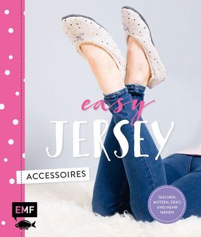 Easy Jersey – Accessoires von Holtgrefe,  Claudia, Jahnke,  Yvonne, Wendt,  Swantje, Wünsche,  Petra