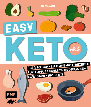 Easy Keto – Einfach schlank! von Williams,  Liz