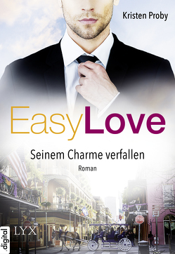 Easy Love – Seinem Charme verfallen von Pannen,  Stephanie, Proby,  Kristen