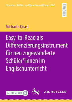 Easy-to-Read als Differenzierungsinstrument für neu zugewanderte Schüler*innen im Englischunterricht von Quast,  Michaela