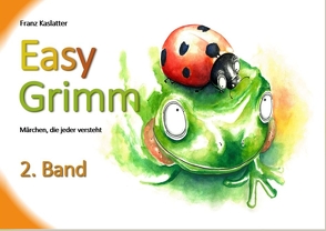 EasyGrimm / EasyGrimm 2. Band von Kaslatter,  Franz