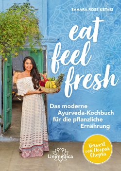 Eat Feel Fresh von Ketabi,  Sahara Rose