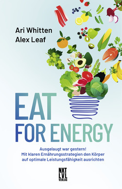 Eat for Energy von Leaf,  Alex, Whitten,  Ari