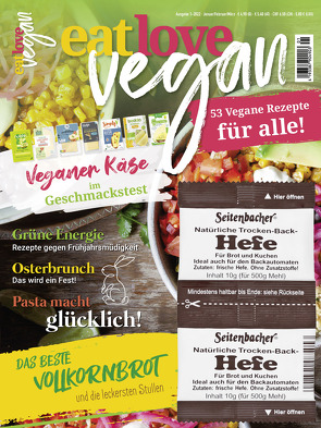 Eat Love Vegan 1-2022: Das Magazin – Inklusive Seitenbacher Trockenhefe