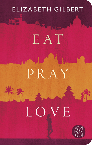 Eat, Pray, Love von Gilbert,  Elizabeth, Mill,  Maria