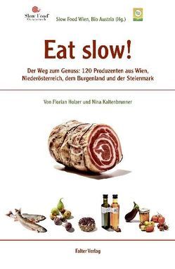 Eat slow! von Holzer,  Florian