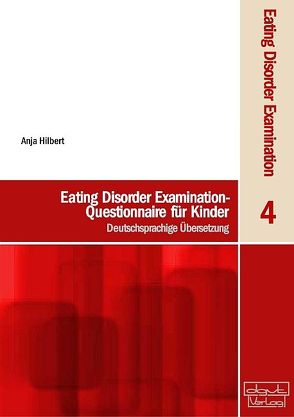 Eating Disorder Examination / Eating Disorder Examination – Questionnaire für Kinder von Hilbert,  Hilbert