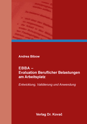 EBBA – Evaluation Beruflicher Belastungen am Arbeitsplatz von Bibow,  Andrea
