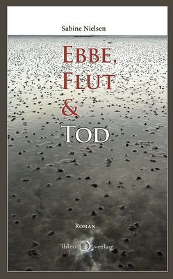 Ebbe, Flut & Tod von Nielsen,  Sabine