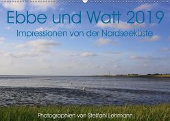 Ebbe und Watt 2019. Impressionen von der Nordseeküste (Wandkalender 2019 DIN A2 quer) von Lehmann,  Steffani