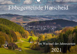 Ebbegemeinde Herscheid (Wandkalender 2021 DIN A3 quer) von Rein,  Simone