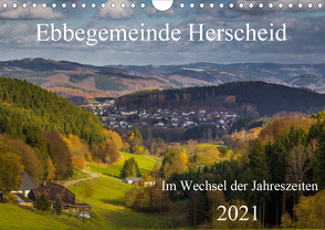 Ebbegemeinde Herscheid (Wandkalender 2021 DIN A4 quer) von Rein,  Simone