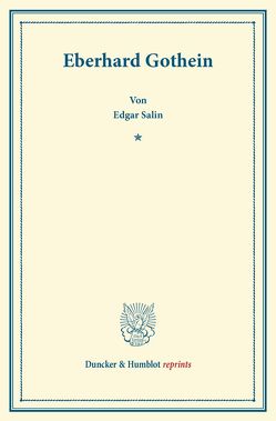 Eberhard Gothein. von Salin,  Edgar