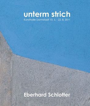 Eberhard Schlotter: unterm strich Ausstellungskatalog von Joch,  Peter, Krimmel,  Elisabeth, Rauschenbach,  Bernd