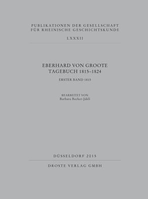 Eberhard von Groote Tagebuch 1815-1824 von Becker-Jàkli,  Barbara