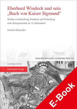 Eberhard Windeck und sein ‚Buch von Kaiser Sigmund‘ von Schneider,  Joachim