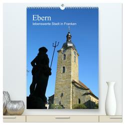 Ebern – lebenswerte Stadt in Franken (hochwertiger Premium Wandkalender 2024 DIN A2 hoch), Kunstdruck in Hochglanz von Meister,  Andrea