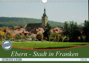 Ebern – Stadt in Franken (Wandkalender 2018 DIN A4 quer) von Meister,  Andrea